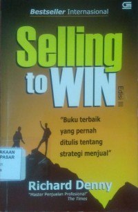 Image of Sellling to Win : Buku Terbaik yang Pernah Ditulis Tentang Strategi Menjual